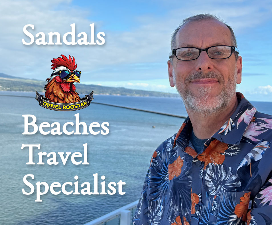 Roger Hunt, the Travel Rooster : A Sandals and Beaches Resorts Travel Specialist Agent Advisor